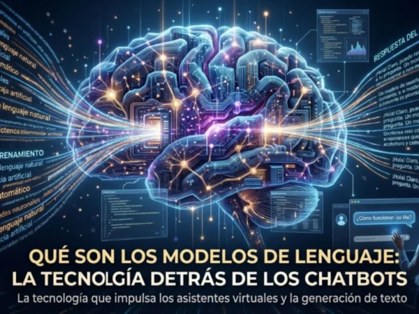 Qué son los modelos de lenguaje la tecnología detrás de los chatbots